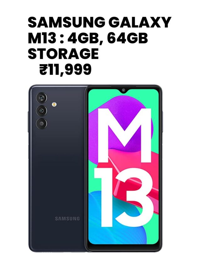 Samsung Galaxy M13 : 4GB, 64GB Storage ₹11,999