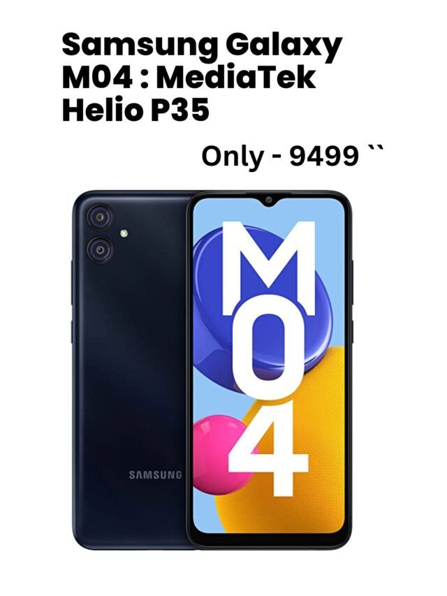 Samsung Galaxy M04 : MediaTek Helio P35 | 5000 mAh Battery