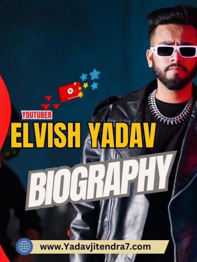 Elvish Yadav Biography in Hindi